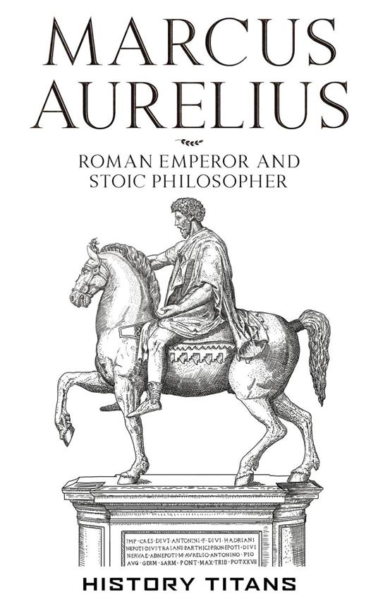 Marcus Aurelius :Roman Emperor and Stoic Philosopher