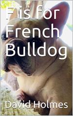 F is for French Bulldog