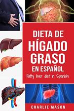Dieta de hígado graso en español/Fatty liver diet in Spanish