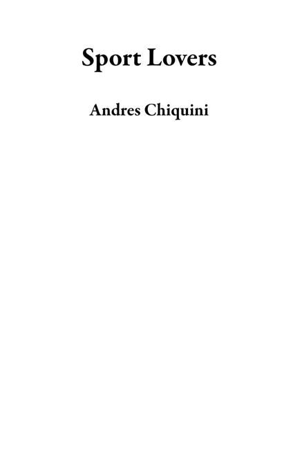 Sports Lovers - Andres Chiquini - ebook
