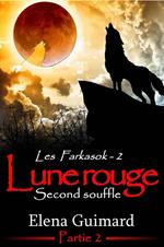 Les Farkasok - Lune Rouge 2 : Second souffle
