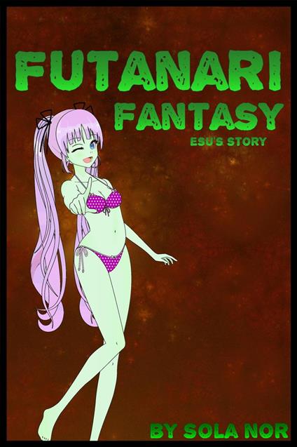 Futanari Fantasy: Esu's Story