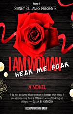 I Am Woman - Hear Me Roar