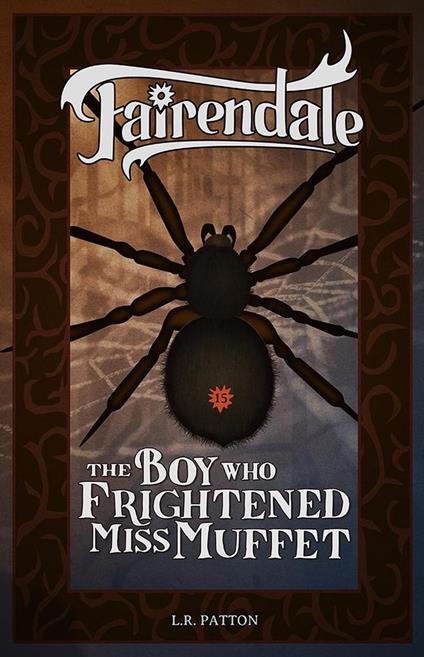 The Boy Who Frightened Miss Muffet - L.R. Patton - ebook