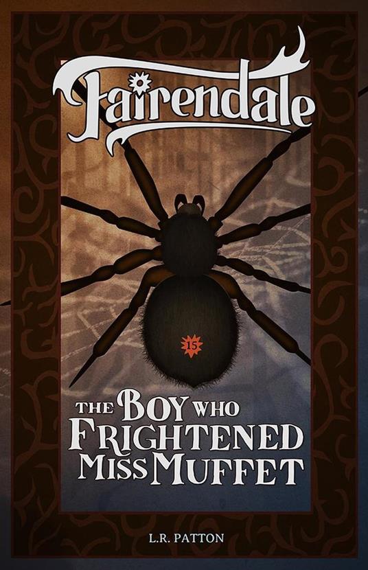 The Boy Who Frightened Miss Muffet - L.R. Patton - ebook