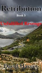 Retribution Book 5 - Unfulfilled Revenge