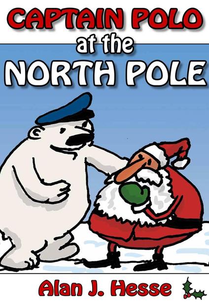 Captain Polo at the North Pole - Alan J. Hesse - ebook