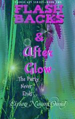 Flashbacks and Afterglow