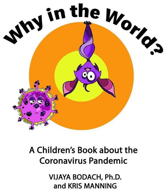 Why in the World? A Children's Book about the Coronavirus Pandemic - Vijaya Bodach - ebook