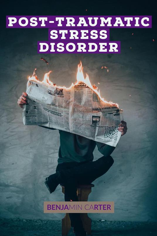 Post-Traumatic Stress Disorder Exercises and Mini Habits Will Help Men and Women to Control Too Many Bad Thoughts, Anxiety, Build ... Relieve Stress, and Improve Self-Esteem.