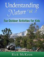 Understanding Nature Vol. 2: Fun Outdoor Activities for Kids