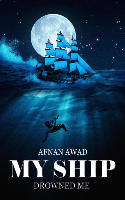 My Ship Drowned Me - Afnan Awad - ebook