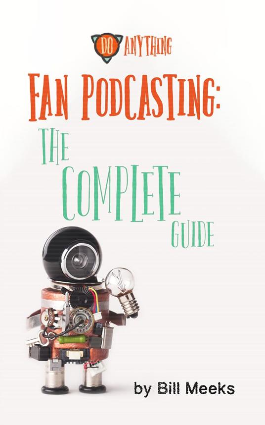 Fan Podcasting: The Complete Guide