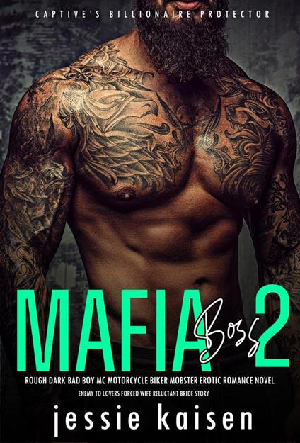 Mafia Boss 2 – Rough Dark Bad Boy MC Motorcycle Biker Mobster Erotic Romance Novel – Enemy to Lovers Forced Wife Reluctant Bride Story