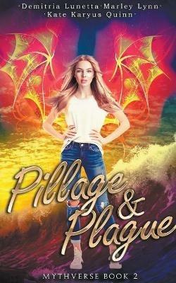 Pillage & Plague - Kate Karyus Quinn,Demitria Lunetta,Marley Lynn - cover
