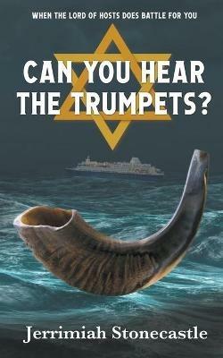 Can You Hear The Trumpets? - Jerrimiah Stonecastle - cover