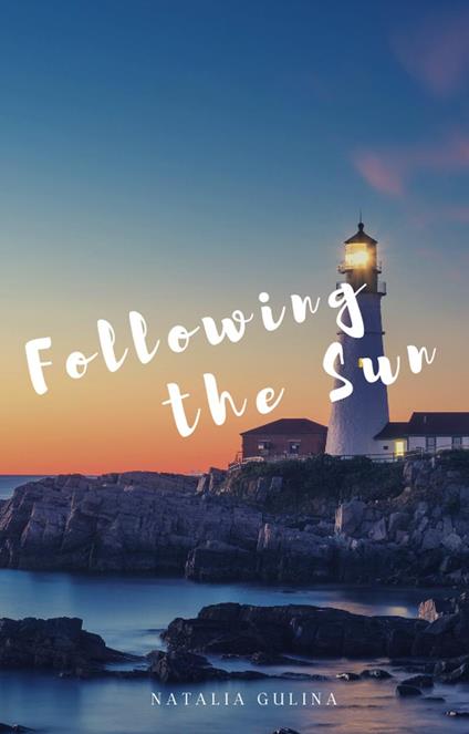 Following the Sun - Natalia Gulina - ebook