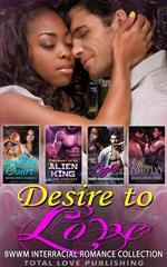 Desire to Love : BWWM Interracial Romance Collection