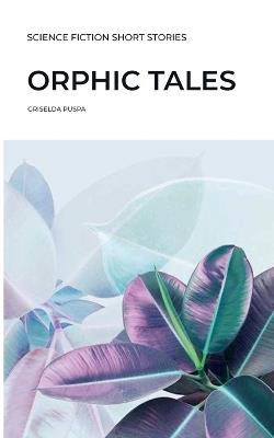 Orphic Tales - Griselda Puspa - cover