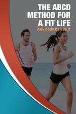 The ABCD Method For A Fit Life