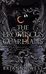 The Promiscus Guardians: The Complete Saga