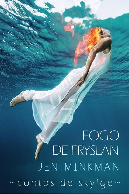 Fogo de Fryslan (Contos de Skylge #3) - Jen Minkman - ebook