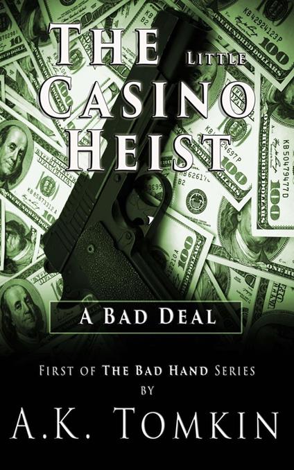 The Little Casino Heist: A Bad Deal