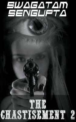 The Chastisement 2 - Swagatam SenGupta - cover