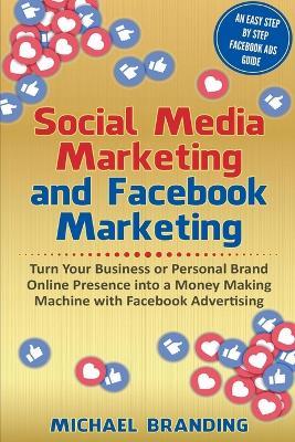Social Media Marketing and Facebook Marketing - Michael Branding - cover