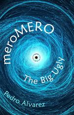 meroMERO: The Big Ugly