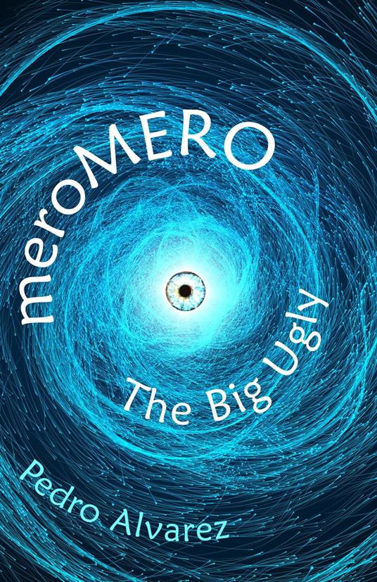meroMERO: The Big Ugly - Pedro Alvarez - ebook