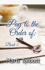 Pay to the Order of: Book 2
