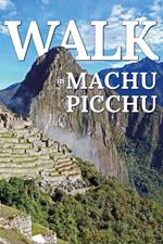 Walk in Machu Picchu