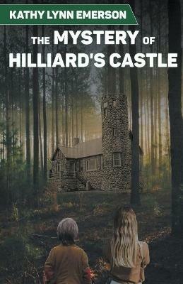 The Mystery of Hilliard's Castle - Kathy Lynn Emerson - cover