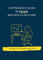 Captiveaza-?i elevii în online mai ceva ca în clasa!
