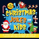 130+ Ridiculously Funny Christmas Jokes for Kids. So Terrible, Even Santa and Rudolph Will Laugh Out Loud! Silly Santa Jokes and Riddles (With Pictures!)