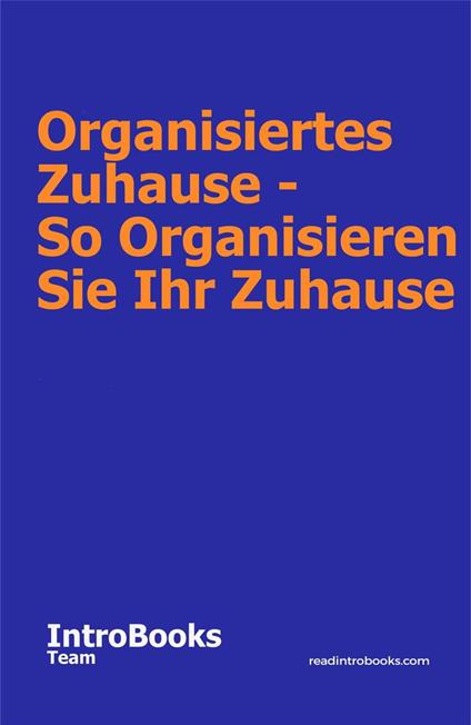 Organisiertes Zuhause - So Organisieren Sie Ihr Zuhause