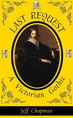 Last Request: A Victorian Gothic