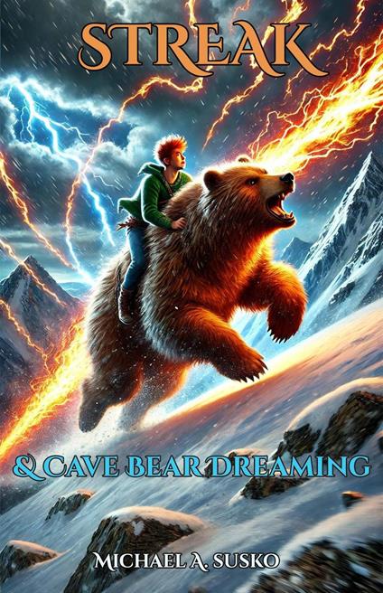 Streak and Cave Bear Dreaming - Michael A. Susko - ebook