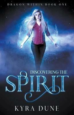 Discovering The Spirit - Kyra Dune - cover