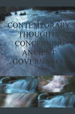 Contemporary Thoughts Concerning Ancient Governance - James Greene - cover