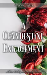 A Clandestine Engagement: A Pride and Prejudice Sensual Intimate