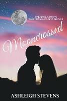 Mooncrossed - Ashleigh Stevens - cover