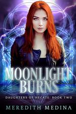 Moonlight Burns: A Paranormal Urban Fantasy Series