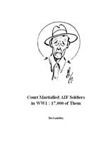 Court Martialled AIF Soldiers in WW1 : 17,000 of Them