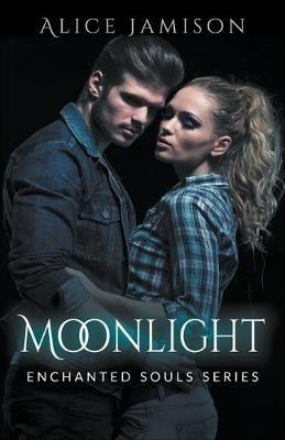 Enchanted Souls Series Moonlight - Alice Jamison - cover