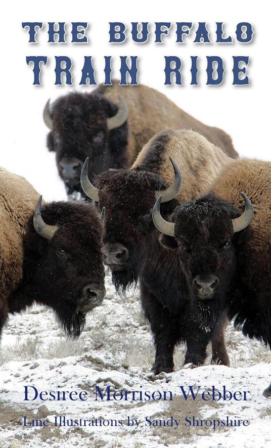 The Buffalo Train Ride - Desiree Webber - ebook