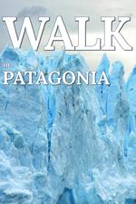 Walk in Patagonia