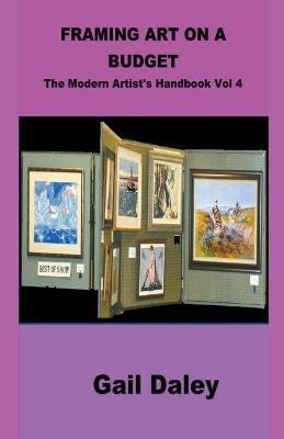 Framing Art On A Budget - Gail Daley - cover
