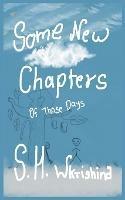Some New Chapters: Of Those Days